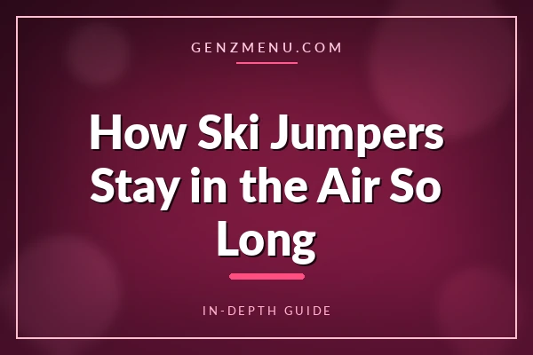 How Do Ski Jumpers Stay in the Air So Long, and How Do They Train for It?
